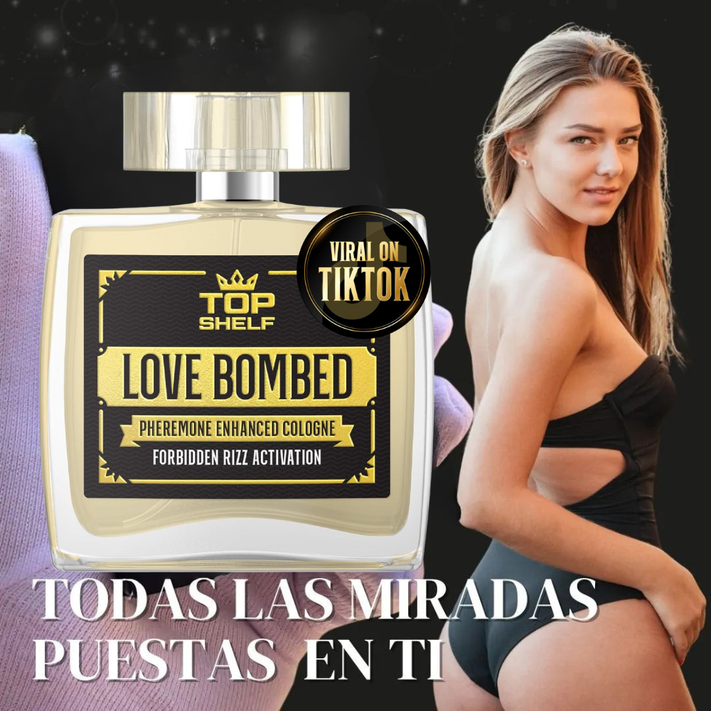 LOVE BOMBED: ACTIVA LA ATRACCIÓN NATURAL 🌟